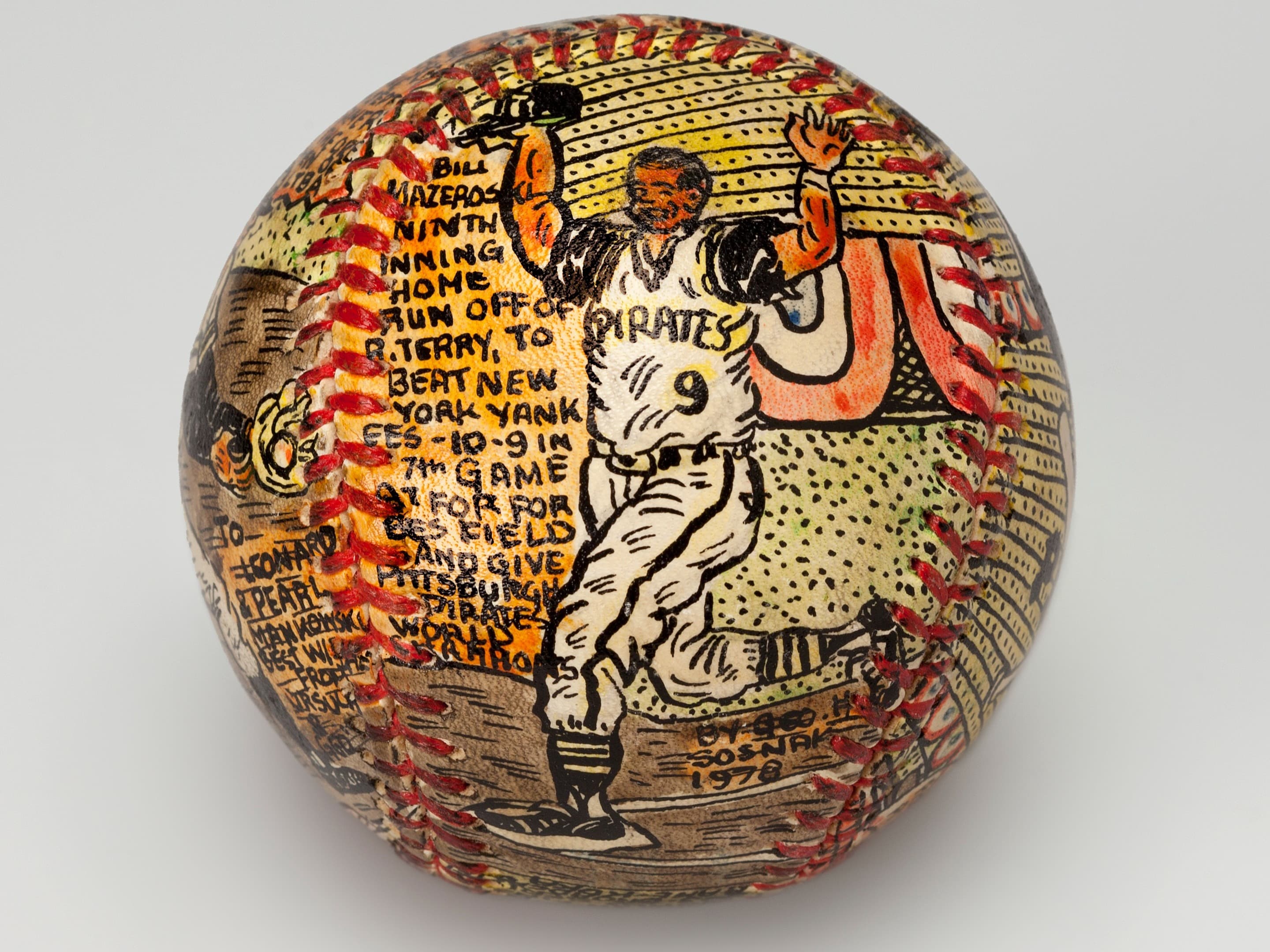 George Sosnak, Pittsburgh Pirates, 1978. Featuring Harold “Pie” Traynor, Bill Mazeroski, and Roberto Clemente, 1978. India ink on manufactured baseball. Courtesy of a private collector, supported by T